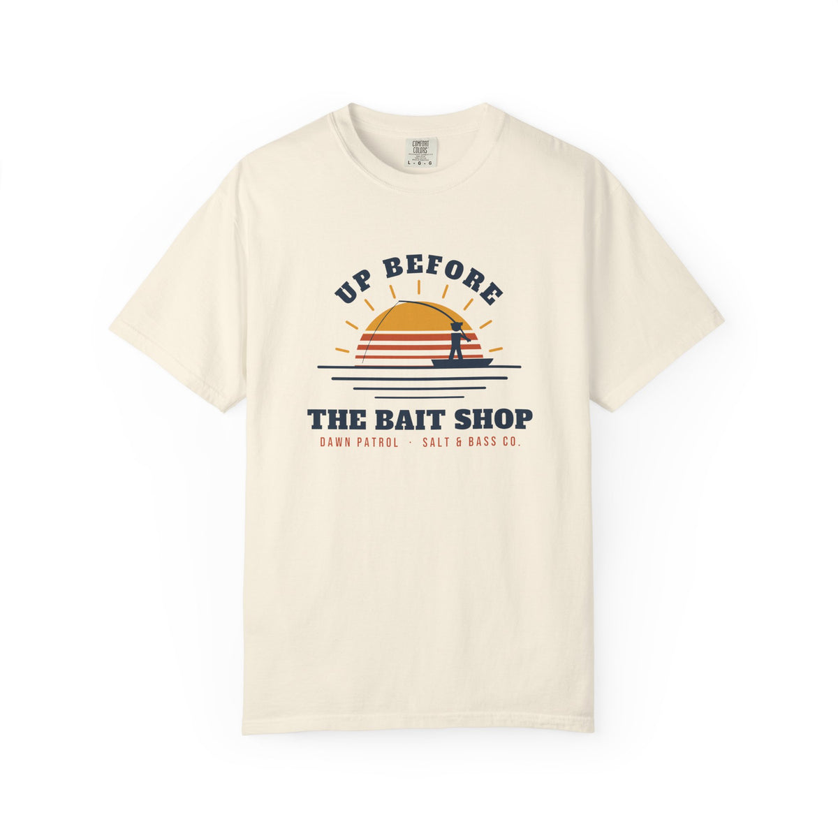 Up Before the Bait Shop Tee