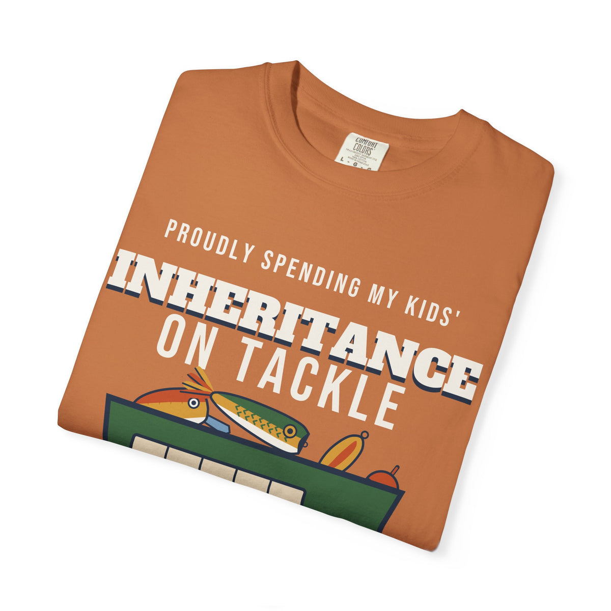Spending My Kids' Inheritance on Tackle Funny Retirement Tee