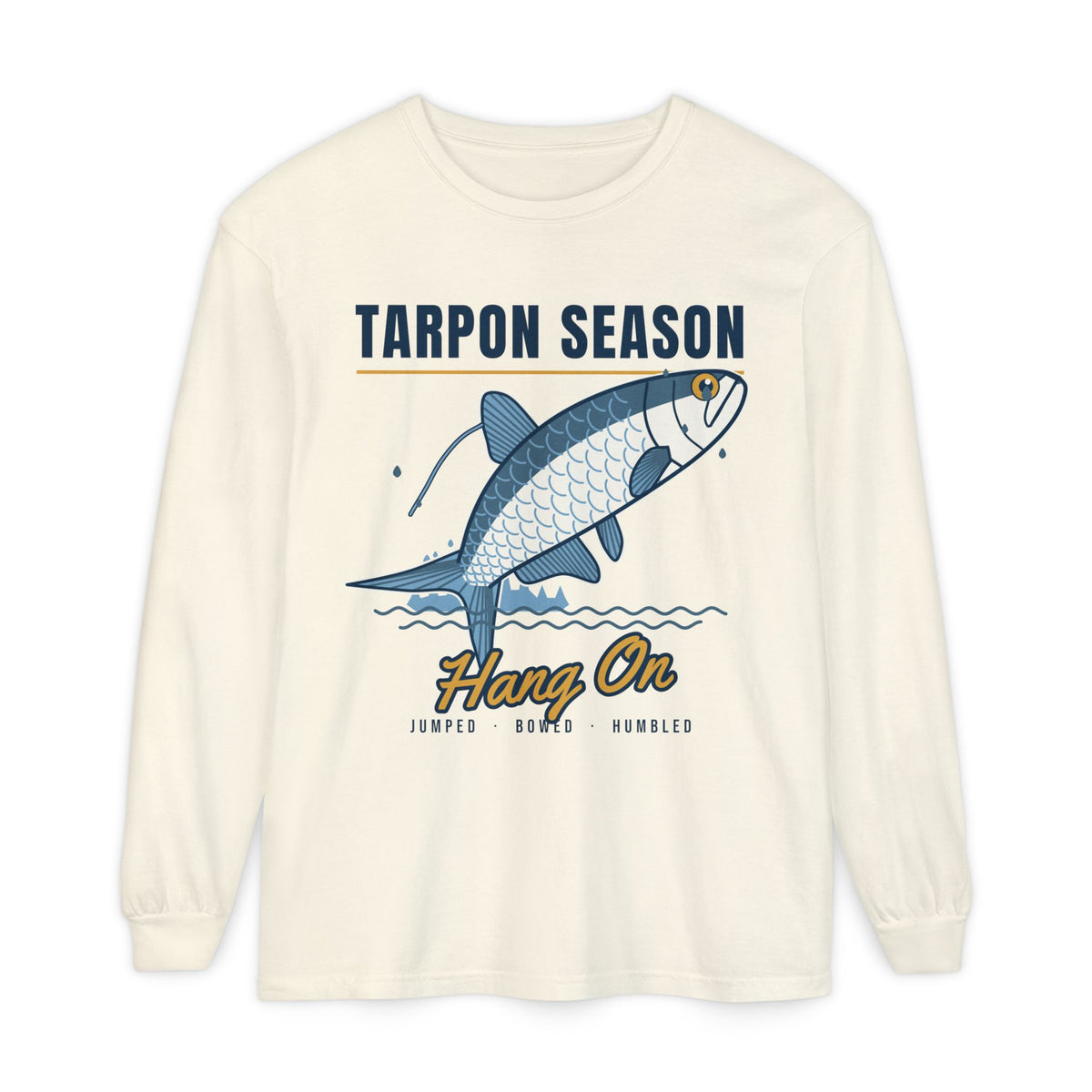 Tarpon Season Hang On Long Sleeve Fishing Shirt