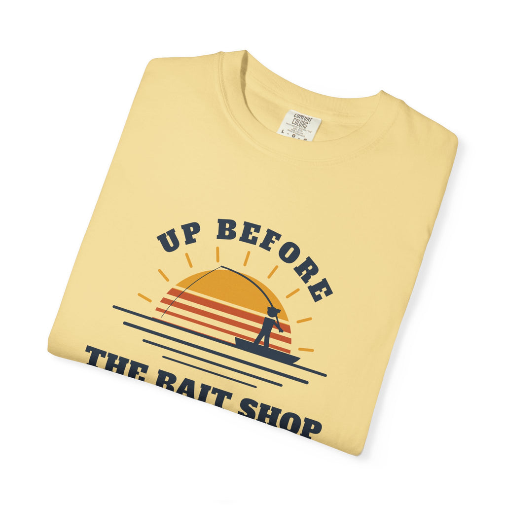Up Before the Bait Shop Tee