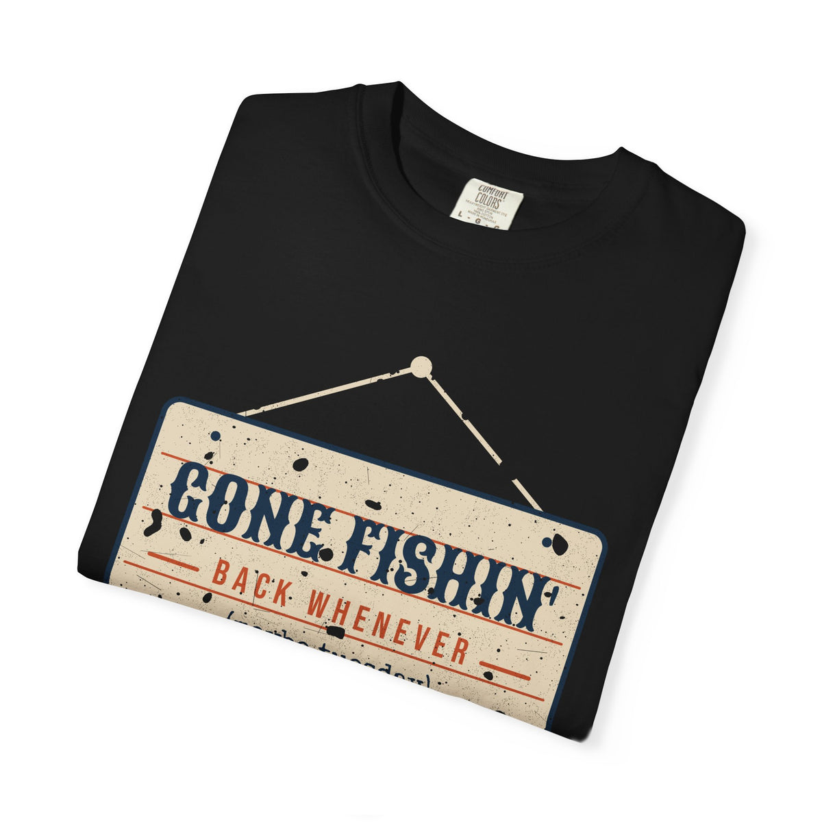 Gone Fishin' Back Whenever Vintage Sign Tee