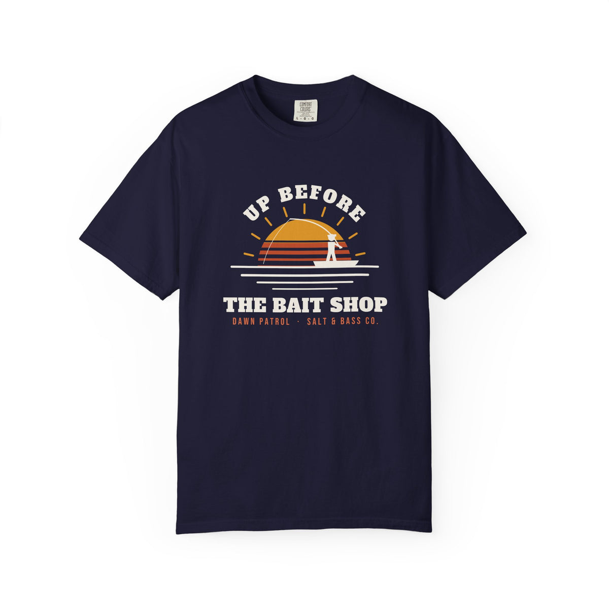 Up Before the Bait Shop Tee