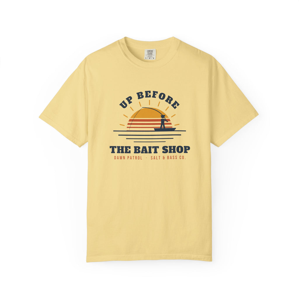 Up Before the Bait Shop Tee